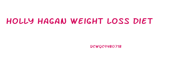Holly Hagan Weight Loss Diet