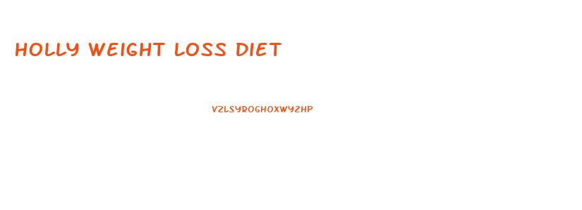 Holly Weight Loss Diet
