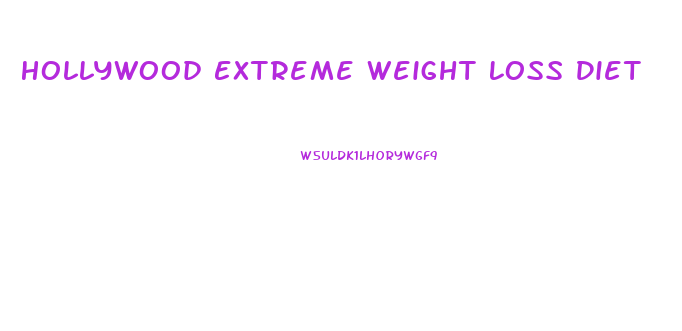 Hollywood Extreme Weight Loss Diet