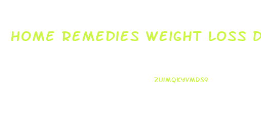 Home Remedies Weight Loss Diet