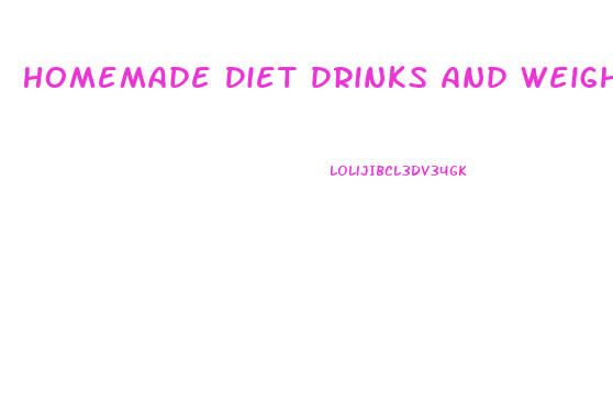 Homemade Diet Drinks And Weight Loss