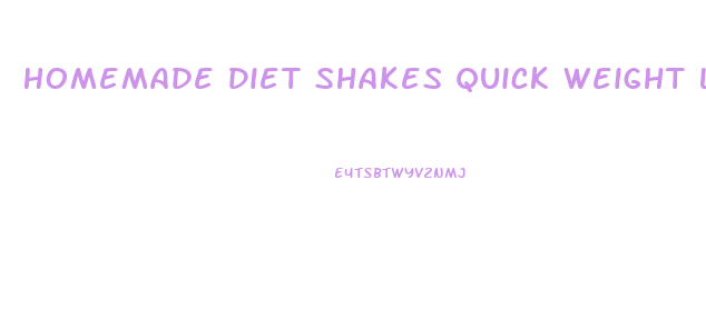 Homemade Diet Shakes Quick Weight Loss