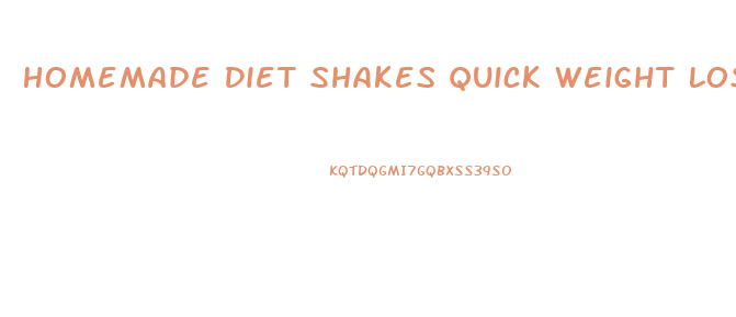 Homemade Diet Shakes Quick Weight Loss