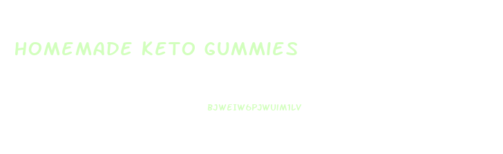 Homemade Keto Gummies