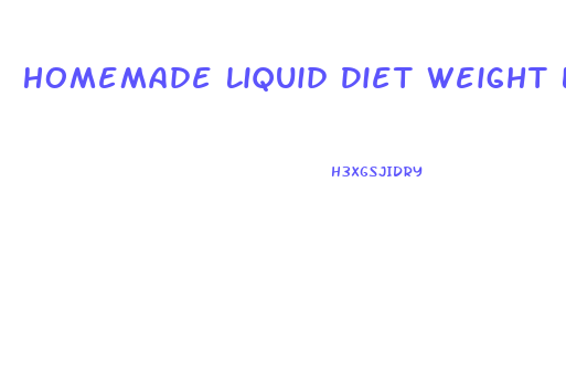 Homemade Liquid Diet Weight Loss