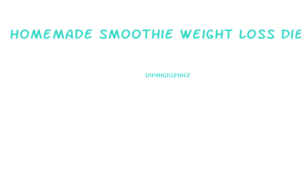 Homemade Smoothie Weight Loss Diet