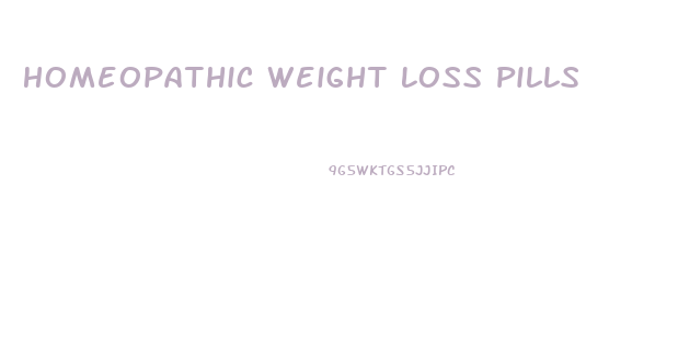Homeopathic Weight Loss Pills