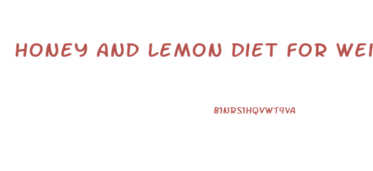 Honey And Lemon Diet For Weight Loss