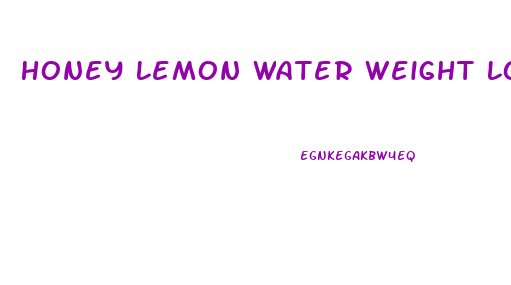 Honey Lemon Water Weight Loss Diet