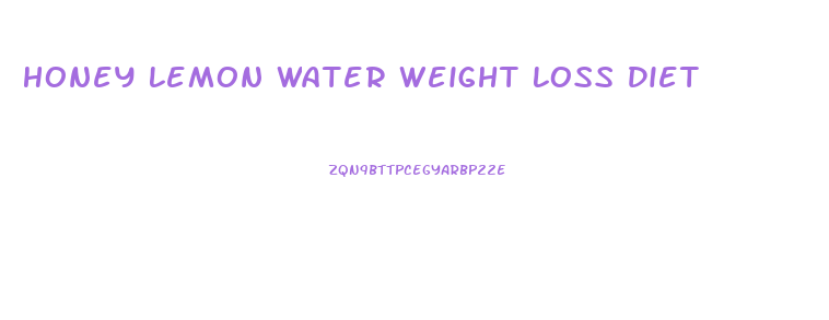 Honey Lemon Water Weight Loss Diet