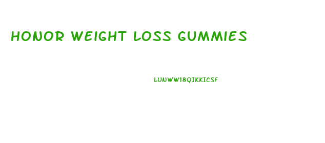 Honor Weight Loss Gummies