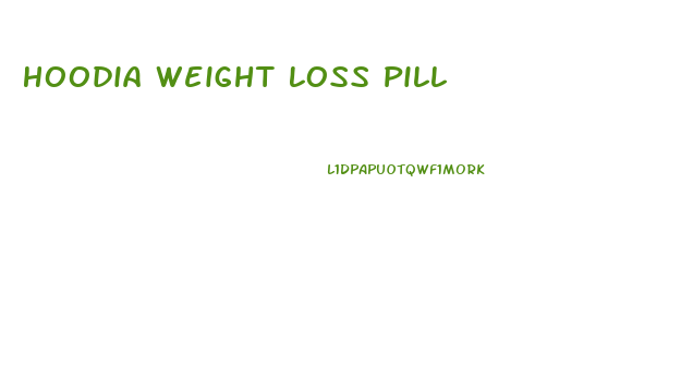 Hoodia Weight Loss Pill