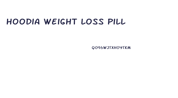 Hoodia Weight Loss Pill