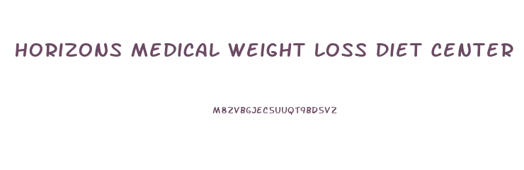 Horizons Medical Weight Loss Diet Center