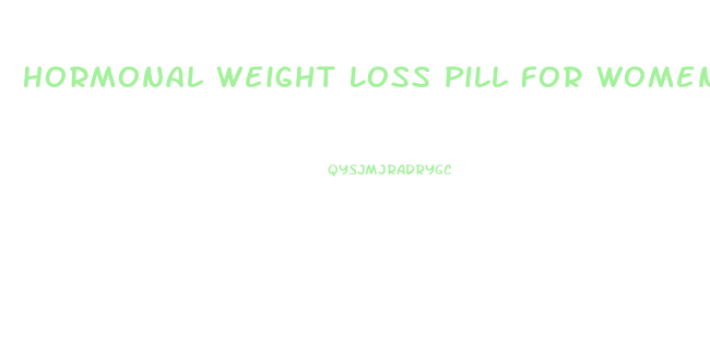 Hormonal Weight Loss Pill For Women Over 50