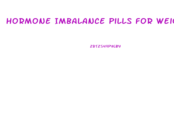 Hormone Imbalance Pills For Weight Loss