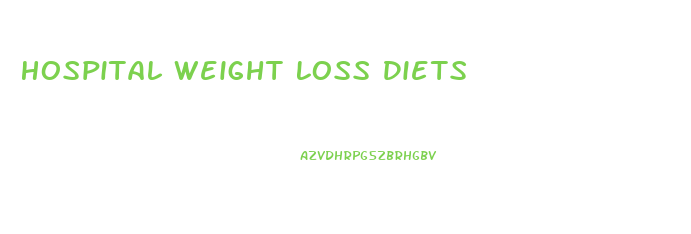 Hospital Weight Loss Diets