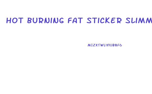 Hot Burning Fat Sticker Slimming Diets Weight Loss