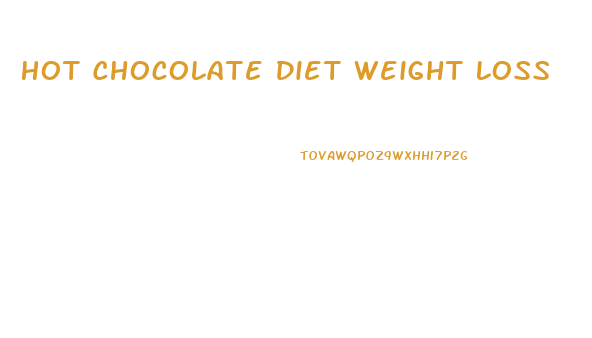 Hot Chocolate Diet Weight Loss