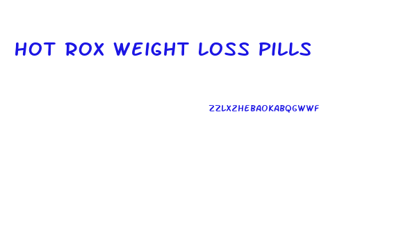 Hot Rox Weight Loss Pills