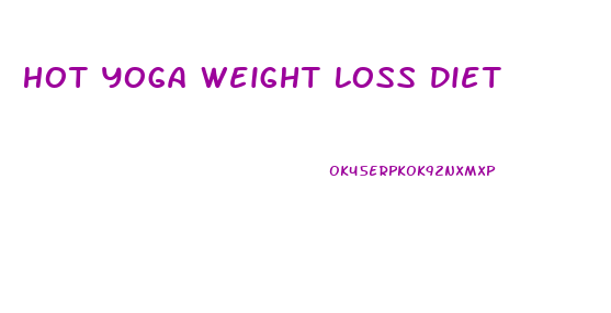 Hot Yoga Weight Loss Diet