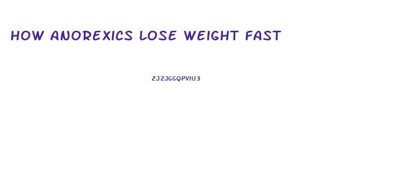 How Anorexics Lose Weight Fast