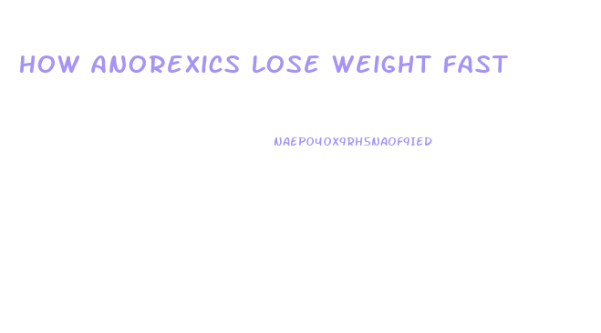 How Anorexics Lose Weight Fast