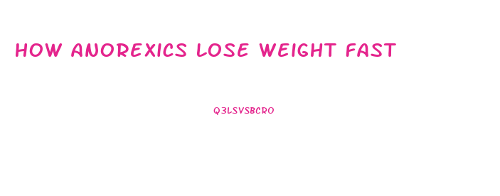 How Anorexics Lose Weight Fast