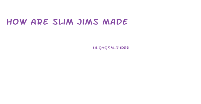 How Are Slim Jims Made