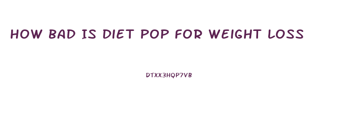 How Bad Is Diet Pop For Weight Loss