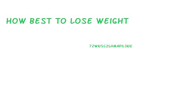 How Best To Lose Weight