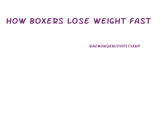 How Boxers Lose Weight Fast