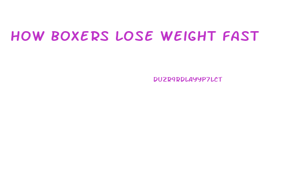 How Boxers Lose Weight Fast