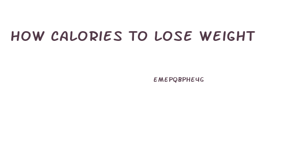 How Calories To Lose Weight