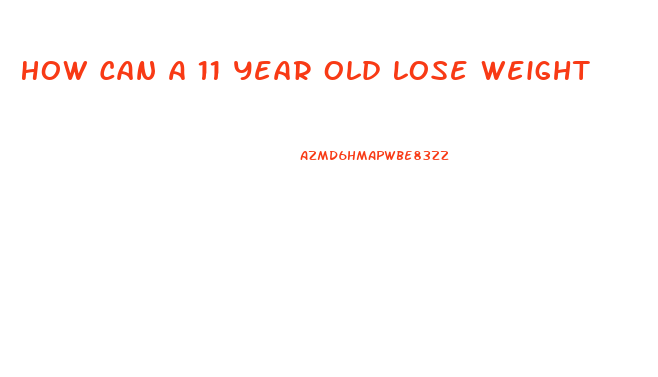 How Can A 11 Year Old Lose Weight