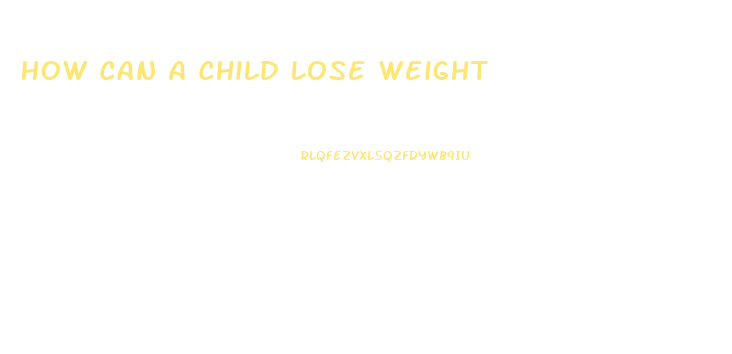 How Can A Child Lose Weight