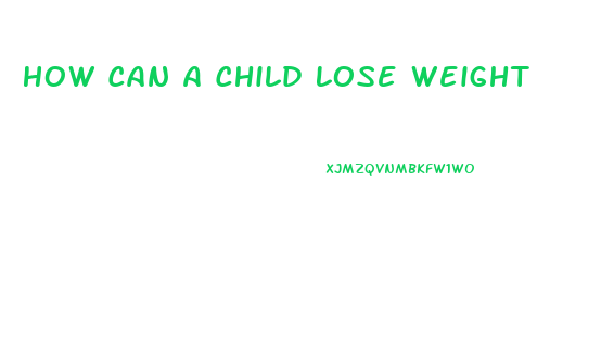 How Can A Child Lose Weight