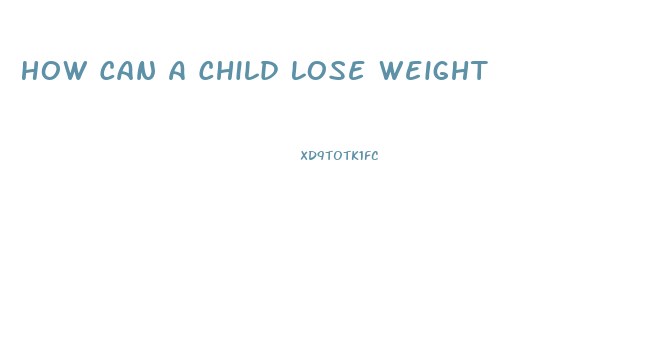 How Can A Child Lose Weight