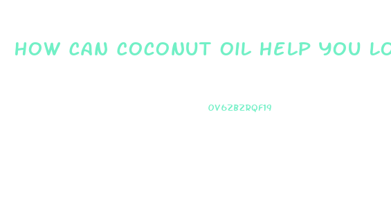 How Can Coconut Oil Help You Lose Weight