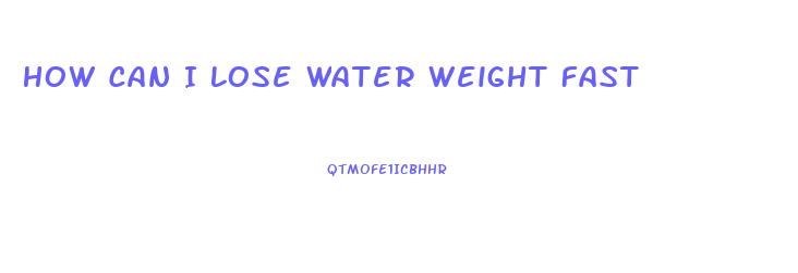 How Can I Lose Water Weight Fast