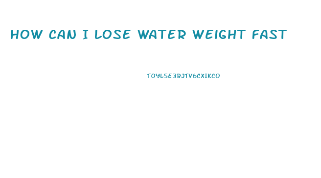 How Can I Lose Water Weight Fast