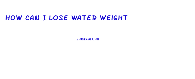 How Can I Lose Water Weight