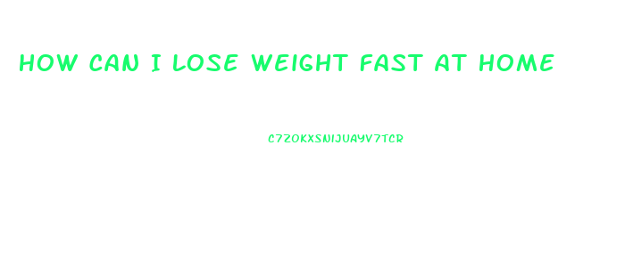 How Can I Lose Weight Fast At Home
