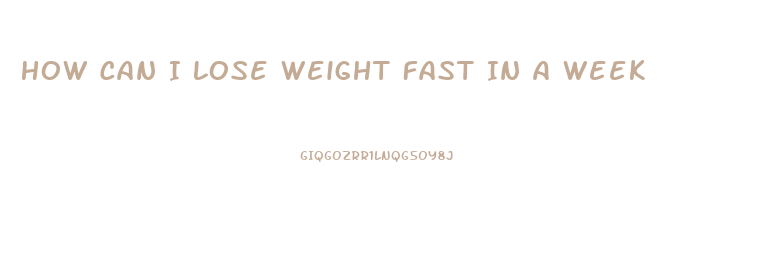 How Can I Lose Weight Fast In A Week