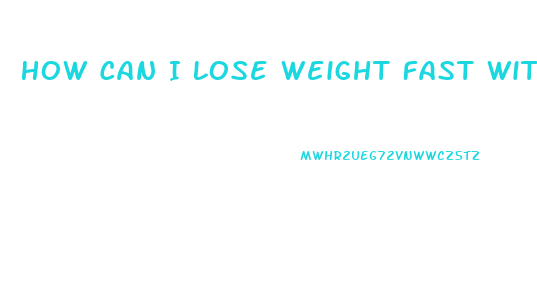 How Can I Lose Weight Fast Without Exercise