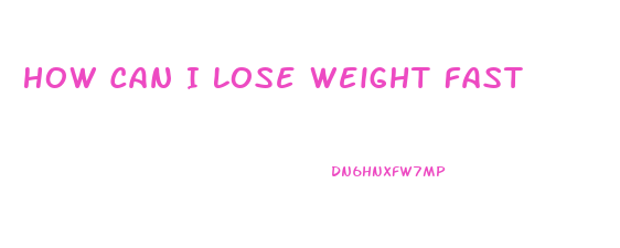 How Can I Lose Weight Fast