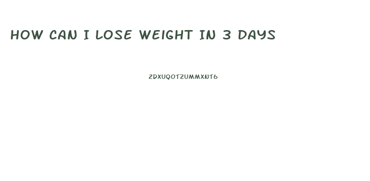 How Can I Lose Weight In 3 Days