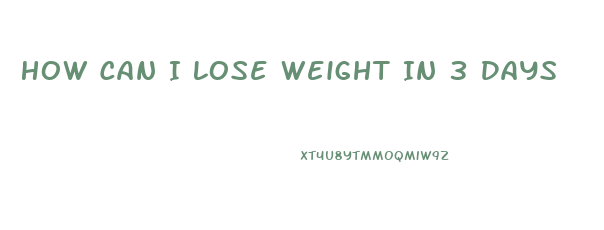 How Can I Lose Weight In 3 Days