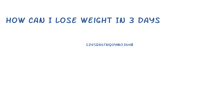 How Can I Lose Weight In 3 Days