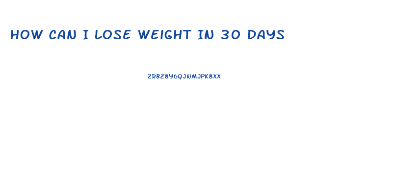 How Can I Lose Weight In 30 Days